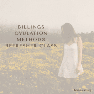 Billings Ovulation Method® Refresher Class