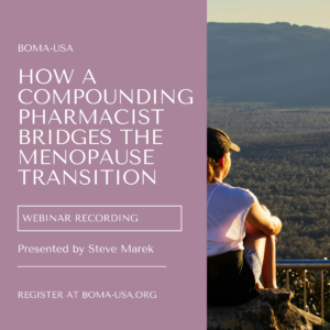 On-Demand Webinar: How a Compounding Pharmacist Bridges the Menopause Transition